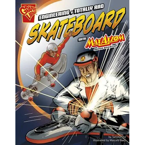 Engineering a Totally Rad Skateboard with Max Axiom, Super Scientist