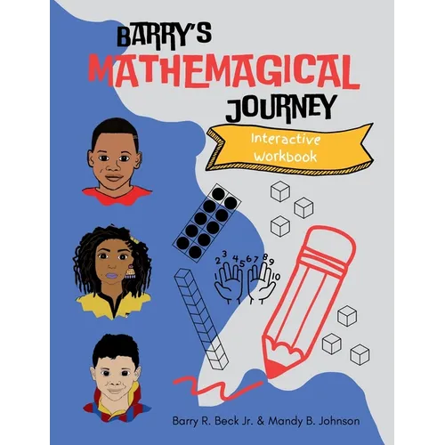 Barry's Mathemagical Journey Interactive Workbook