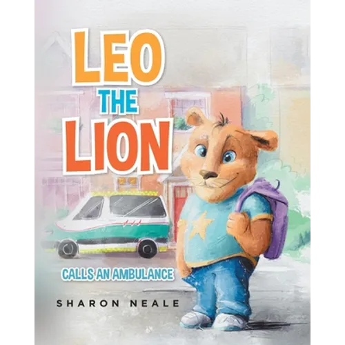 Leo the Lion: Calls an Ambulance