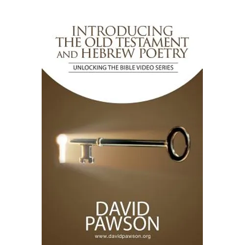 INTRODUCING The Old Testament and Hebrew Poetry