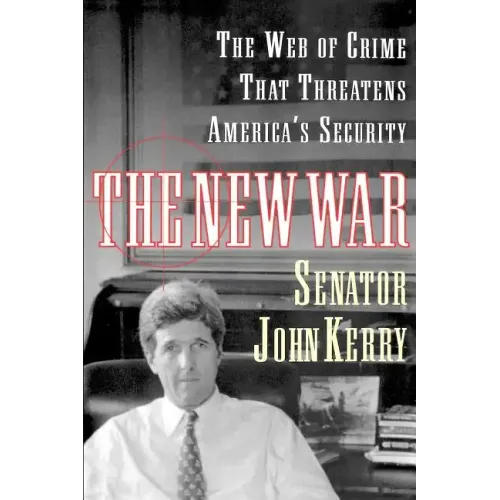 The New War: The Web of Crime That Threatens America's Security
