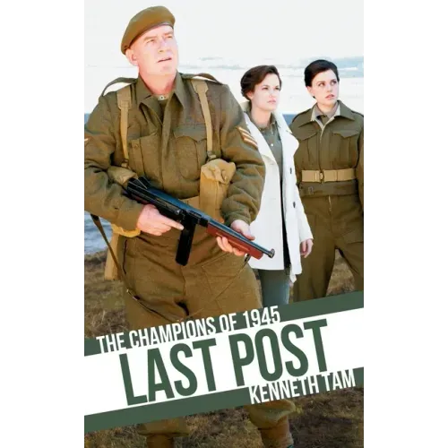 Last Post: The Champions of 1945