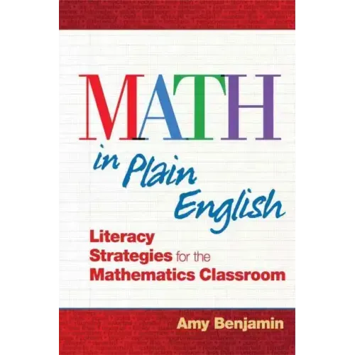 Math In Plain English: Literacy Strategies for the Mathematics Classroom