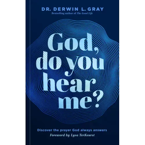 God, Do You Hear Me?: Discover the Prayer God Always Answers