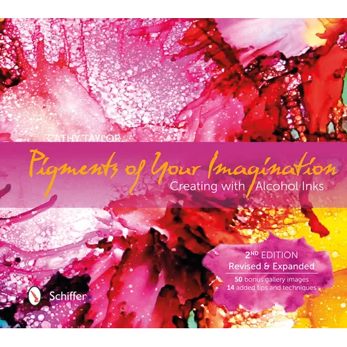 Pigments of Your Imagination: Creating with Alcohol Inks
