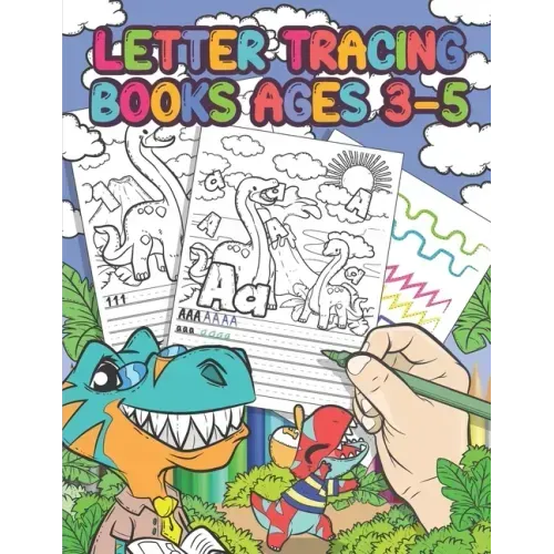 Letter Tracing Books Ages 3-5: Dinosaur Coloring Book, Tracing Letters and Numbers for Preschool, Gift for Boys