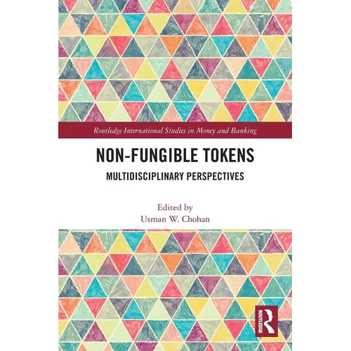 Non-Fungible Tokens: Multidisciplinary Perspectives