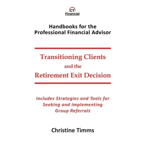 Transitioning Clients and the Retirement Exit Decision
