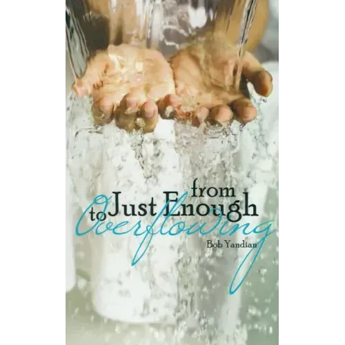 From Just Enough to Overflowing