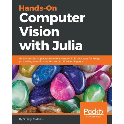 Hands-On Computer Vision with Julia