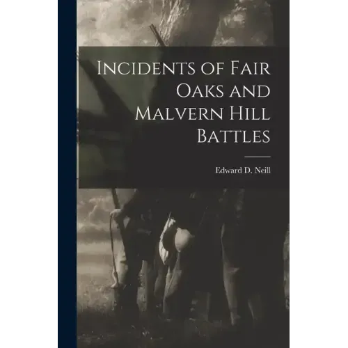Incidents of Fair Oaks and Malvern Hill Battles