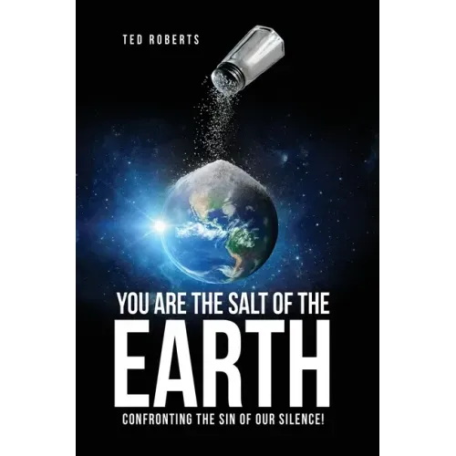 You are the Salt of the Earth: Confronting the Sin of our Silence!
