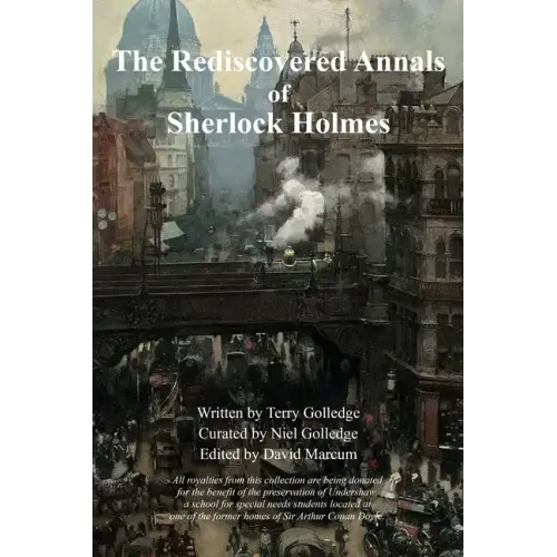The Rediscovered Annals of Sherlock Holmes