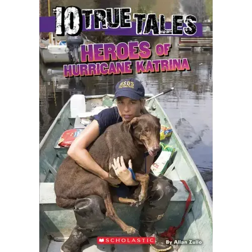 Heroes of Hurricane Katrina (10 True Tales)
