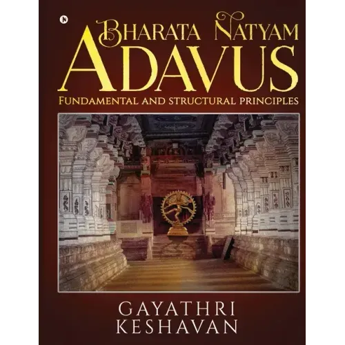 Bharata Natyam Adavus: Fundamental and Structural Principles