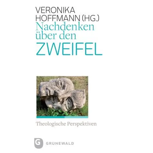 Nachdenken Uber Den Zweifel: Theologische Perspektiven