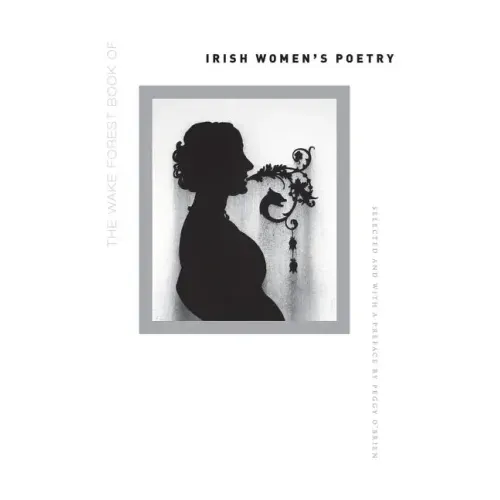 The Wake Forest Book of Irish Women's Poetry