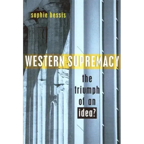 Western Supremacy: The Triumph of an Idea