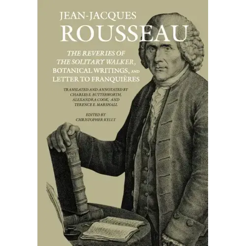 The Reveries of the Solitary Walker, Botanical Writings, and Letter to Franquières