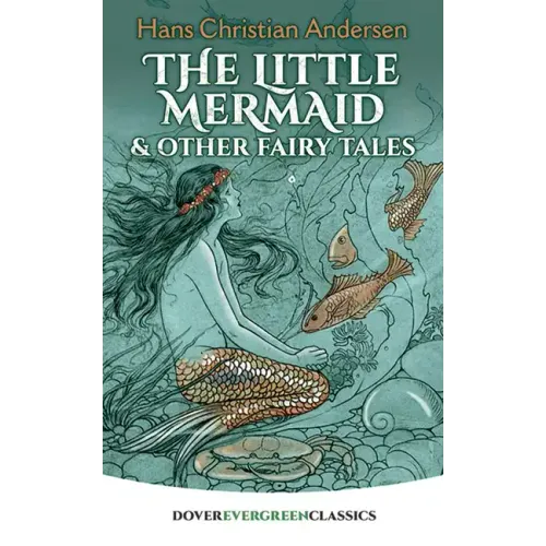 The Little Mermaid and Other Fairy Tales