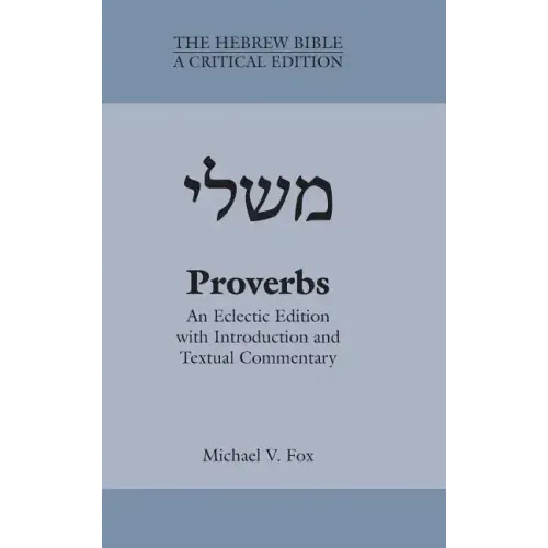 Proverbs: An Eclectic Edition with Introduction and Textual Commentary