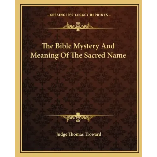 The Bible Mystery and Meaning of the Sacred Name