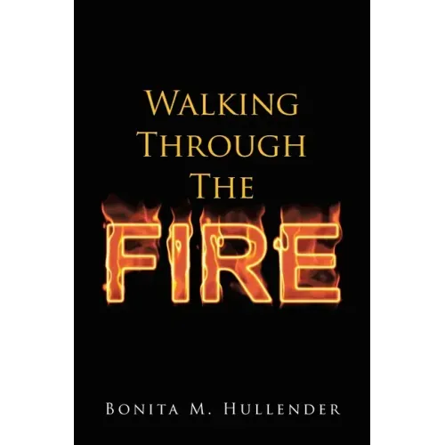 Walking Through The Fire