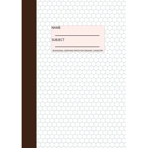 Organic Chemistry Notebook: Hexagonal Graph Paper, 100 pages