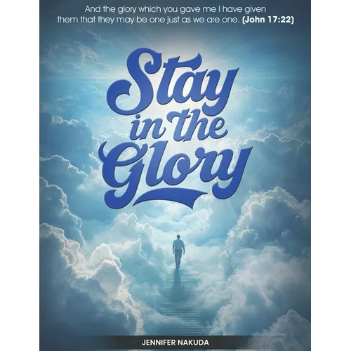 Stay in the Glory