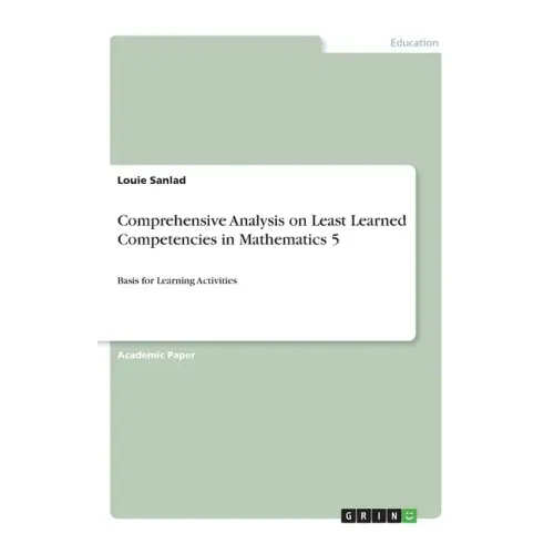 Comprehensive Analysis on Least Learned Competencies in Mathematics 5: Basis for Learning Activities