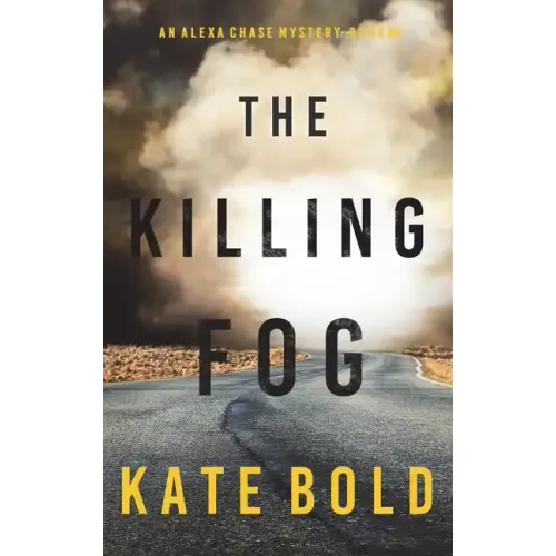 The Killing Fog (An Alexa Chase Suspense Thriller-Book 5)