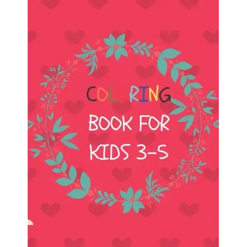 coloring book for kids 3-5: 50 Coloring Pages, Gift for Kids, Ages 3, 4, 5, Multi