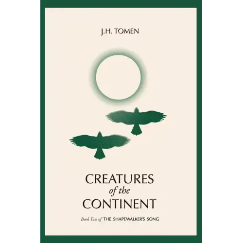 Creatures of the Continent: Book II of the Shapewalker's Song