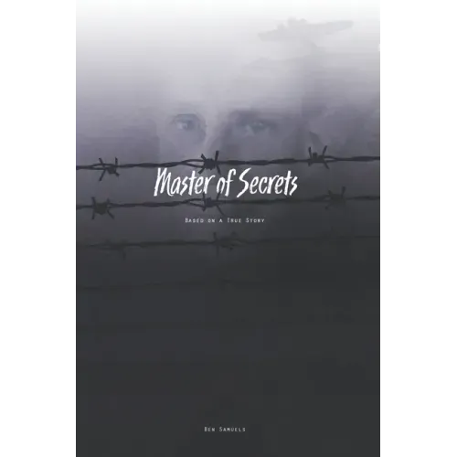 Master of Secrets: Based on a True Story