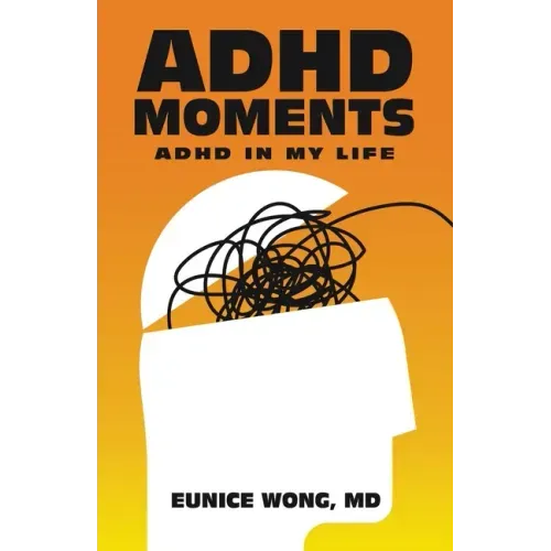 Adhd Moments: Adhd in My Life