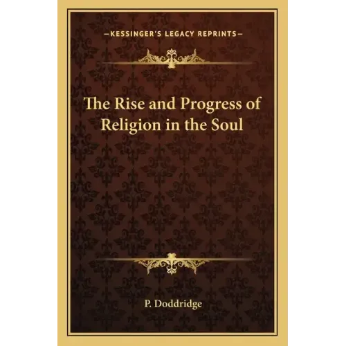 The Rise and Progress of Religion in the Soul