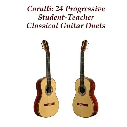 Carulli: 24 Progressive Student-Teacher Classical Guitar Duets