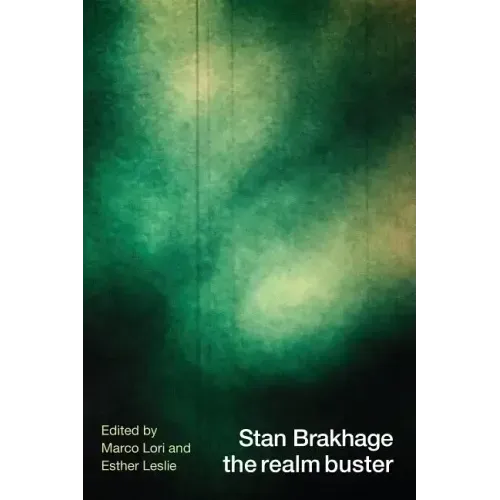 Stan Brakhage the Realm Buster