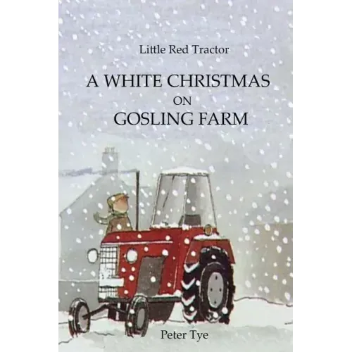 Little Red Tractor - A White Christmas on Gosling Farm