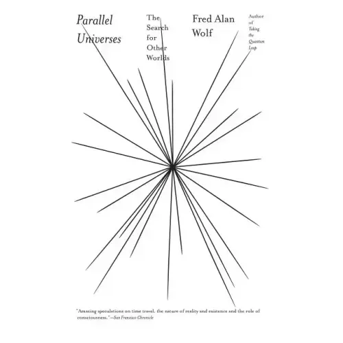 Parallel Universes: The Search for Other Worlds