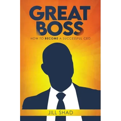 Great boss: How to become a successful CEO
