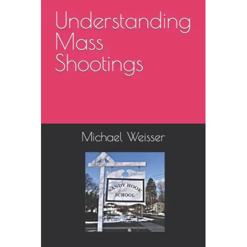 Understanding Mass Shootings