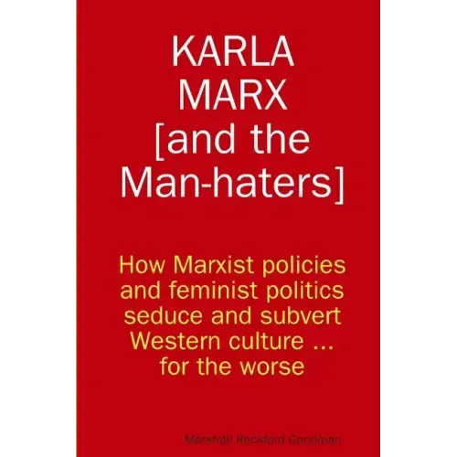 Karla Marx [and the Man-haters]