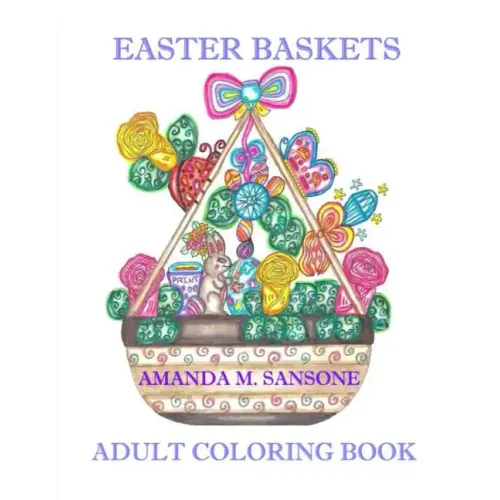 Easter Baskets: Adult Coloring Book