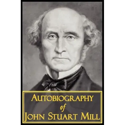The Autobiography of John Stuart Mill