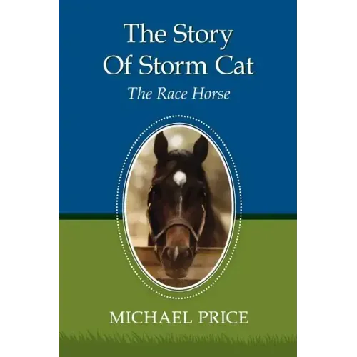 The Story Of Storm Cat: The Race Horse