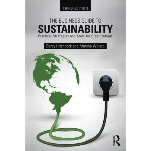 The Business Guide to Sustainability: Practical Strategies and Tools for Organizations