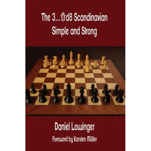 The 3...Qd8 Scandinavian: Simple and Strong