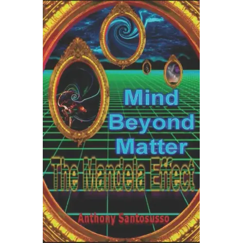 Mind Beyond Matter: The Mandela Effect