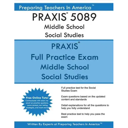 PRAXIS 5089 Middle School Social Studies: PRAXIS II 5089 Middle School Social Studies